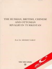 The Russianh, British Chinese And Ottoman Rivalry In Turkestan (ISBN: 9789751616684)