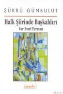 Halk Şiirinde Başkaldırı (ISBN: 9789757354956)