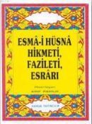Esma-i Hüsna Hikmeti, Fazileti, Esrarı (ISBN: 9789752940345)