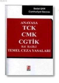 Anayasa TCK CMK CGTİK ile İlgili Temel Ceza Yasaları (ISBN: 9786051680033)