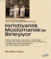 Hıristiyanlık Müslümanlık ile Birleşiyor (ISBN: 9786055410308)