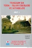 Trabzon\'da Türk-islam Eserleri ve Kitabeler (ISBN: 9789757770176)