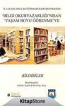 Bilgi Okur Yazarlığı\'ndan Yaşam Boyu Öğrenmeye - Bildiriler (ISBN: 9789756351352)