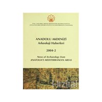 Anadolu Akdenizi Arkeoloji Haberleri 2004-2 - Kolektif 3990000002998