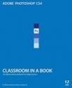 Adobe Photoshop CS4 - Classroom in a Book (2011)