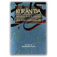 Kur'an'da Benzer Ayetlerdeki Anlatım Farklılıkları (ISBN: 9789758289187)