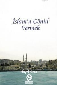 İslam'a Gönül Vermek (ISBN: 9789944790635)