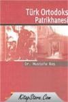 Türk Ortodoks Patrikhanesi (ISBN: 9789759855437)
