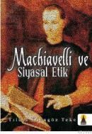 Machiavelli ve Siyasal Etik (ISBN: 9789944446211)