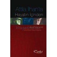 Attila Ilhan\'la Hayatın Içinden (ISBN: 9786054534197)