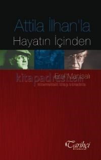 Attila Ilhan\'la Hayatın Içinden (ISBN: 9786054534197)