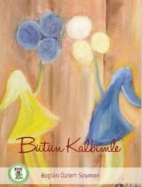 Bütün Kalbimle (ISBN: 9786058596580)