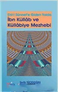 İbn Küllab ve Küllabiye Mezhebi (ISBN: 9789750018370)