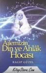 Ailemizin Din ve Ahlak Hocası (ISBN: 9789756500651)