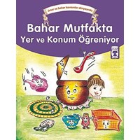 Bahar Mutfakta Yer ve Konum Öğreniyor (ISBN: 9789752636026)