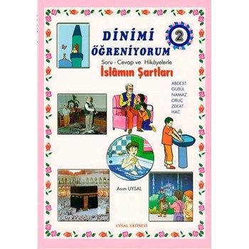 DİNİMİ ÖĞRENİYORUM 2 İSLAMIN ŞARTLARI, Mürşide Uysal (ISBN: 9789752622968)