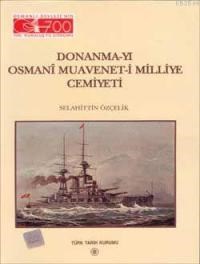 Donanma-yı Osmani Muavenet-i Milliye Cemiyeti (ISBN: 9789751612942)