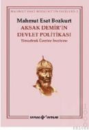 Aksak Demir\'in Devlet Politikası (ISBN: 9789753434133)