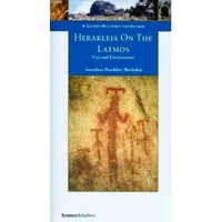 A Carian Mountain Landscape: Herakleia On The Latmos-City and Environment - Anneliese Peschlow Bindokat 9789944483636