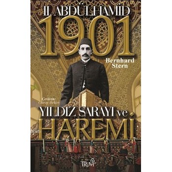 II. Abdülhamit 1901 - Yıldız Sarayı ve Haremi (ISBN: 9786055416959)