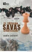 21. Yüzyılda Savaş Stratejileri (ISBN: 9799758724214)