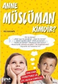 Anne Müslüman Kimdir (ISBN: 9786055163051)