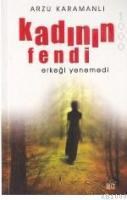 KADININ FENDI ERKEĞI YENEMEDI (ISBN: 9789758364732)