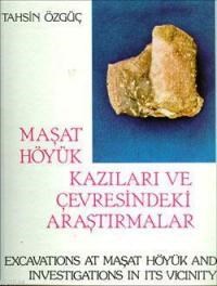 Maşat Höyük Kazıları ve Çevresindeki Araştırmalar (ISBN: 9789751603323)