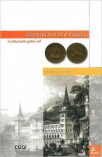 Osmanlı'nın Son Yüzyılı (ISBN: 9789758156355)