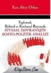 Siyasal Davranışın Sosyo-Politik Analizi (ISBN: 9786053952084)