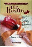 MUTLULUK YOLLARI VE AILE HAYATI (ISBN: 9789756457054)