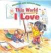 This World I Love - Coloring and Activity Book (ISBN: 9781597842341)