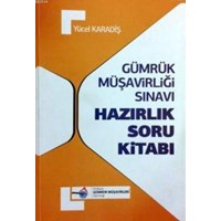Gümrük Müşavirliği Sınavı Hazırlık Soru Kitabı (ISBN: 9786056102127)