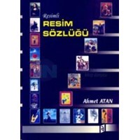 Resimli Resim Sözlüğü-Ahmet Atan (ISBN: 9789759091491)