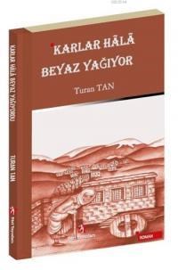 Karlar Hâlâ Beyaz Yağıyor (ISBN: 3001189100076)