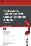 Telefon Dinleme - Gizli Soruşturmacı - X Muhbir (ISBN: 9789750213762)