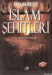 Asr-ı Saadetteki İslam Şehitleri (ISBN: 3003070100389)