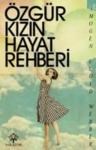 Özgür Kızın Hayat Rehberi (ISBN: 9786055020149)