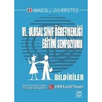 VI. Ulusal Sınıf Öğretmenliği Eğitimi Sempozyumu (ISBN: 9789944771757)