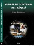 YUVARLAK DÜNYANIN ALTI KÖŞESI (ISBN: 9789758915149)