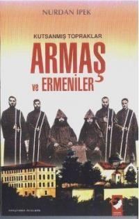 Kutsanmış Topraklar Armaş ve Ermeniler (ISBN: 9789752550673)
