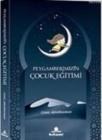 Peygamberimizin Çocuk Eğitimi (ISBN: 9789944735391)