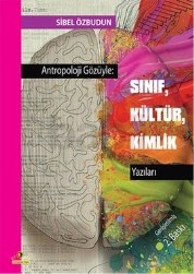 Antropoloji Gözüyle: Sınıf, Kültür, Kimlik Yazıları (ISBN: 9786055580681)