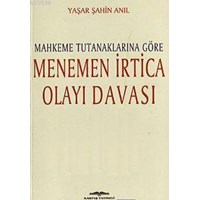 Mahkeme Tutanaklarına Göre Menemen İrtica Olayı Davası (ISBN: 9789752820931)