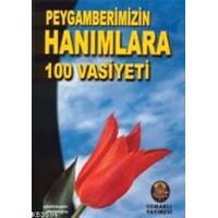 Peygamberimizin Hanımlara 100 Vasiyeti (Cep Boy) (ISBN: 3002702100049)