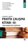 Pratik Çalışma Kitabı – III, Ceza Hukuku Özel Hükümler Veli Özer Özbek (ISBN: 9789750231827)