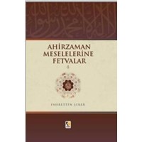 Ahir Zaman Meselelerine Fetvalar - 1 (ISBN: 9786059853255)