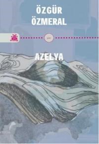 Azelya - Özgür Özmeral (9789989878081)