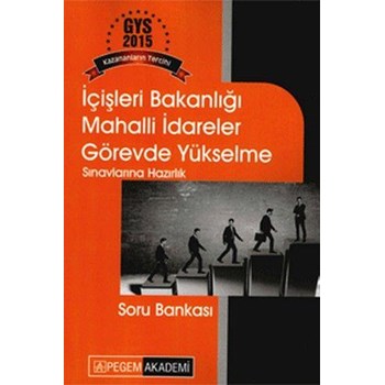 2015 GYS İçişleri Bakanlığı Mahalli İdareler Görevde Yükselme Sınavlarına Hazırlık Soru Bankası Pegem Yayınları (ISBN: 9786053180760)