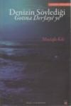 Denizin Söylediği Gotina Deryaye ye (ISBN: 9786054497416)